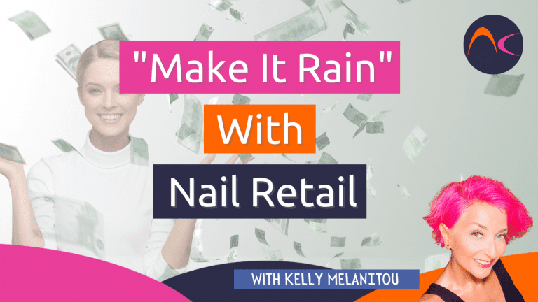 Make it rain with nail retail