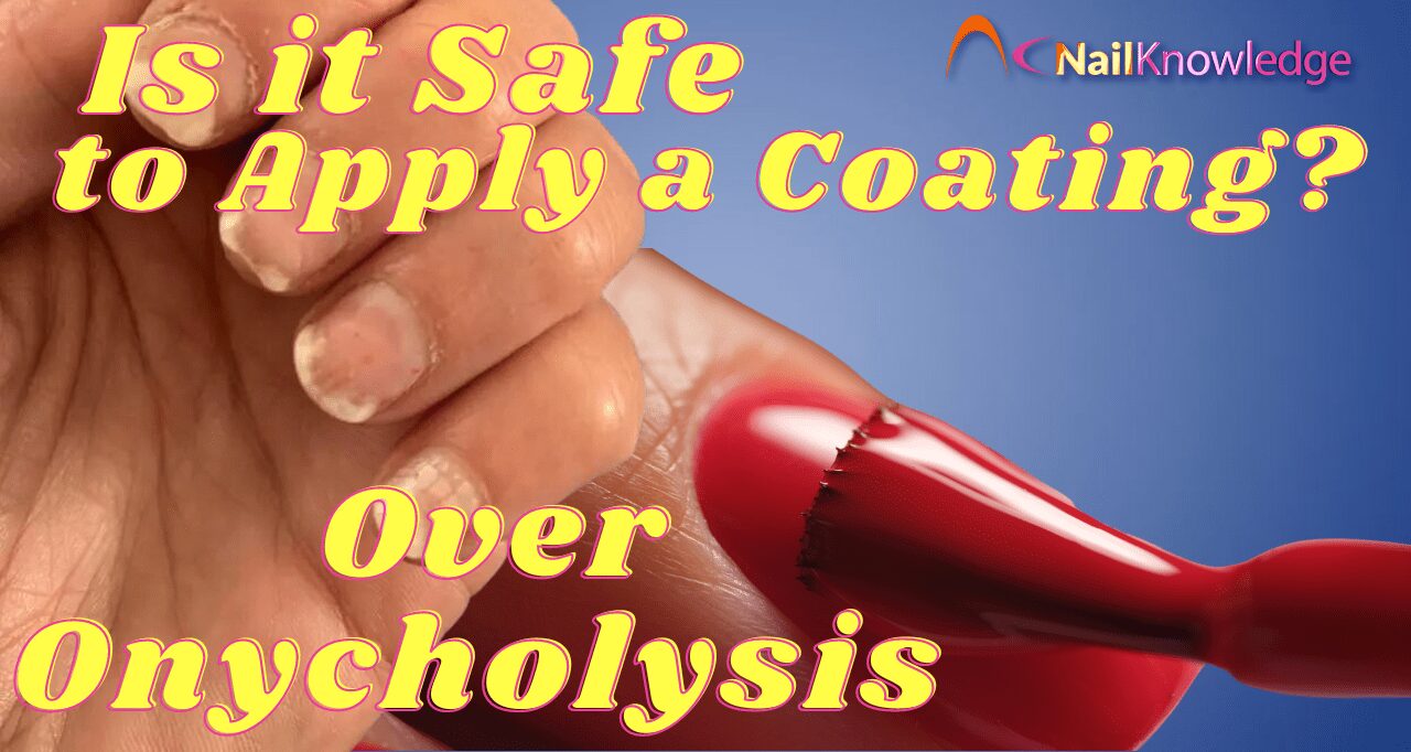 is it safe to apply nail polish over Onycholysis