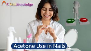 The Truth About Acetone Use in Nails